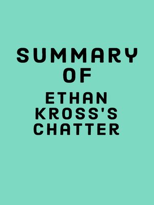 cover image of Summary of Ethan Kross's Chatter